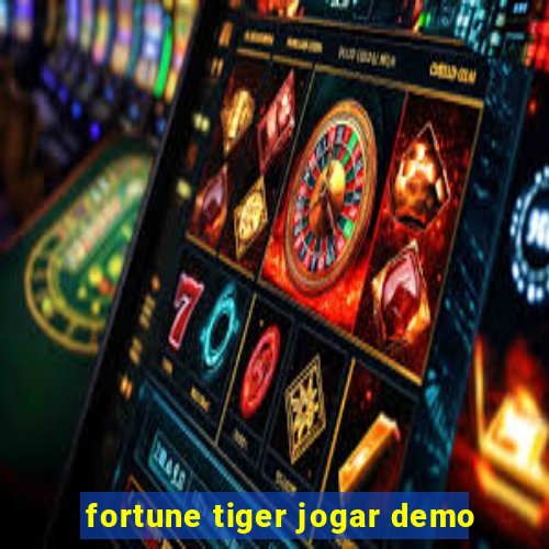 fortune tiger jogar demo